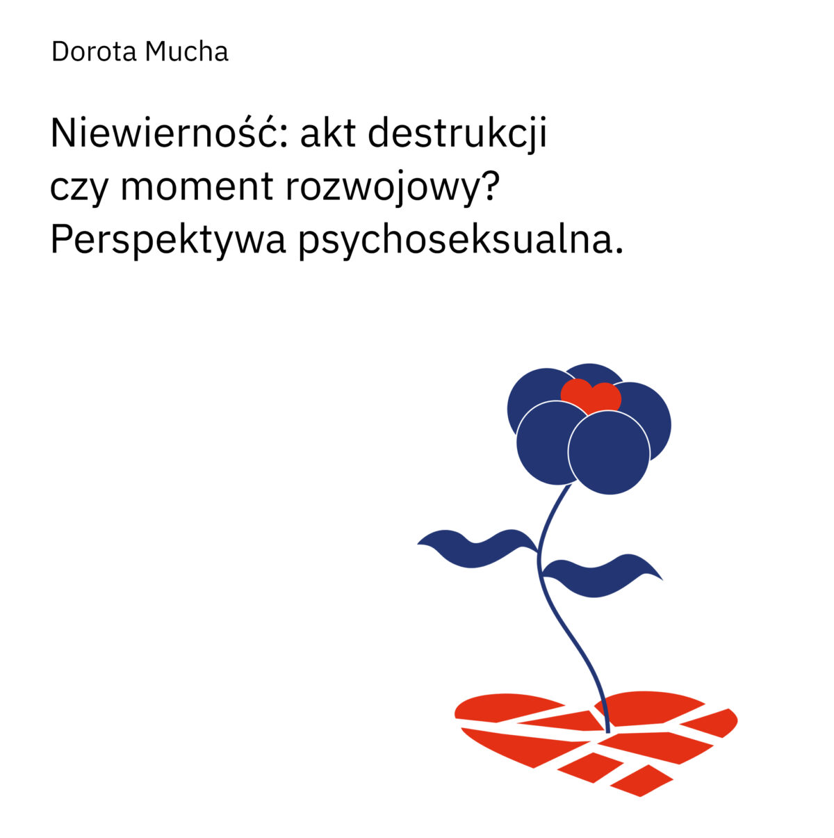 Niewierność: akt destrukcji czy&nbsp;moment rozwojowy? Perspektywa psychoseksualna.